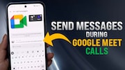 Here's How to Easily Send Messages During Google Meet Calls